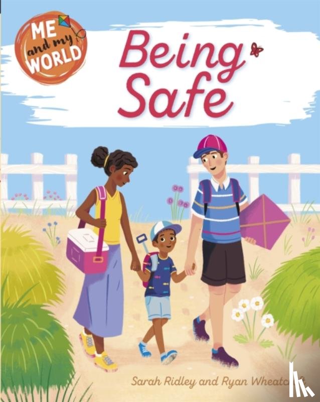 Ridley, Sarah - Me and My World: Being Safe