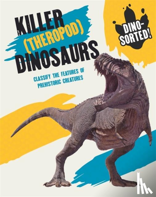 Howell, Izzi - Dino-sorted!: Killer (Theropod) Dinosaurs