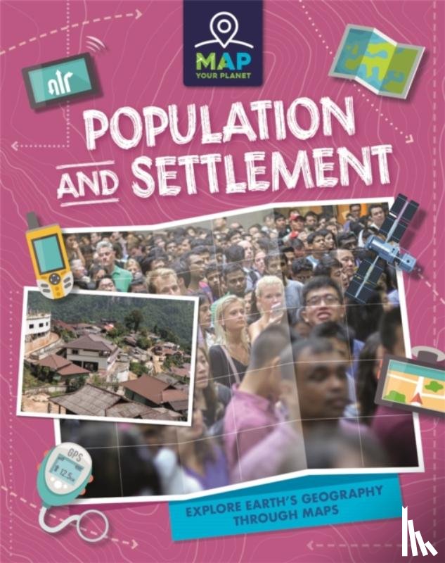 Minay, Rachel - Map Your Planet: Population and Settlement