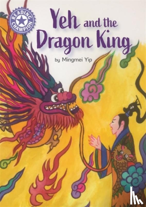 Yip, Mingmei - Reading Champion: Yeh and the Dragon King