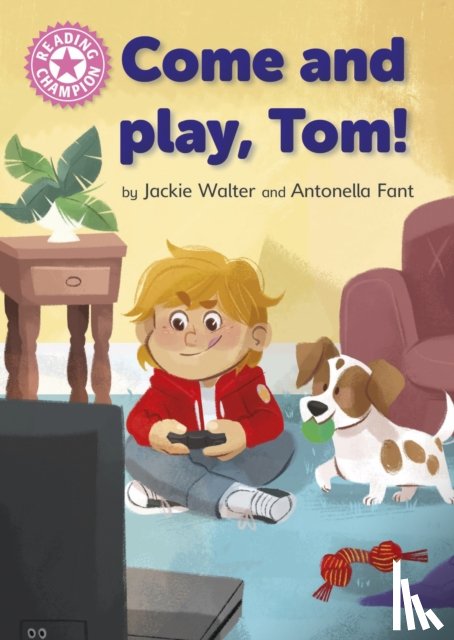 Walter, Jackie - Reading Champion: Come and Play, Tom!