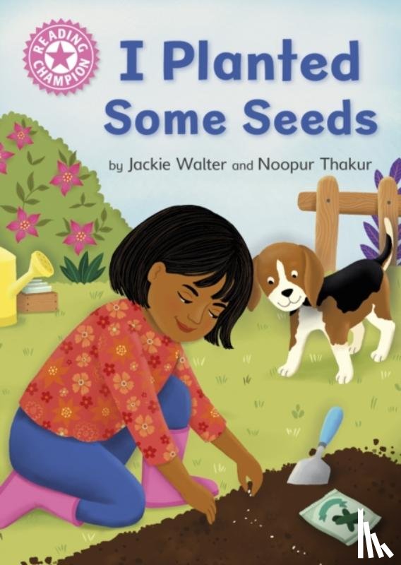 Walter, Jackie - Reading Champion: I Planted Some Seeds