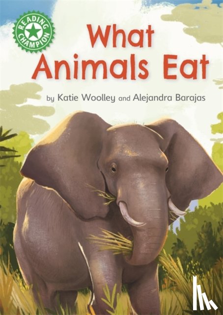 Woolley, Katie - Reading Champion: What Animals Eat