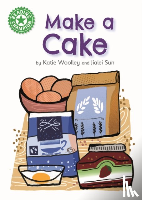 Woolley, Katie - Reading Champion: Make a Cake