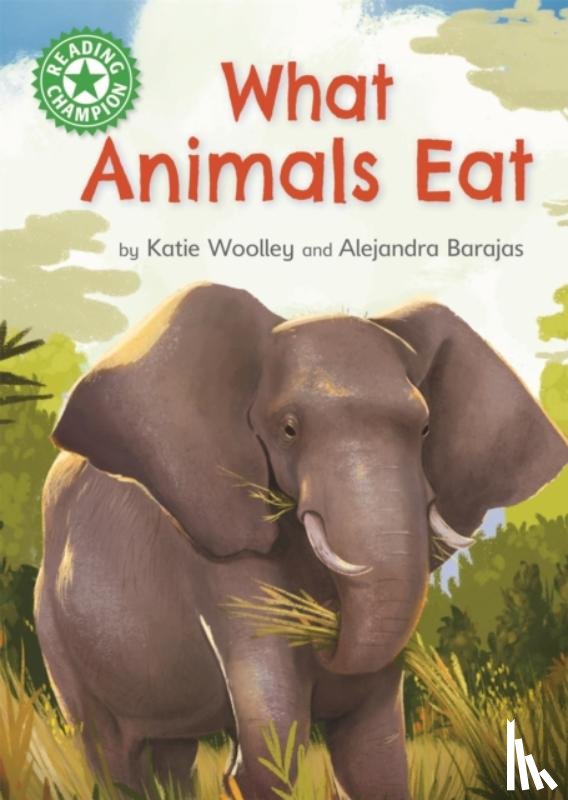 Woolley, Katie - Reading Champion: What Animals Eat