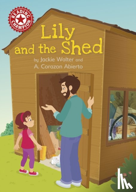 Walter, Jackie - Reading Champion: Lily and the Shed