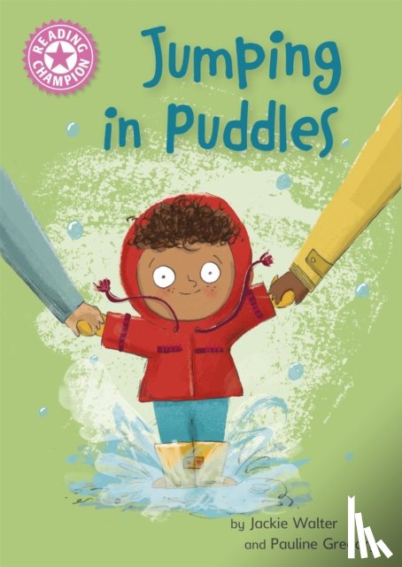 Walter, Jackie - Reading Champion: Jumping in Puddles