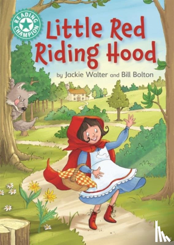 Walter, Jackie, Bolton, Bill - Reading Champion: Little Red Riding Hood