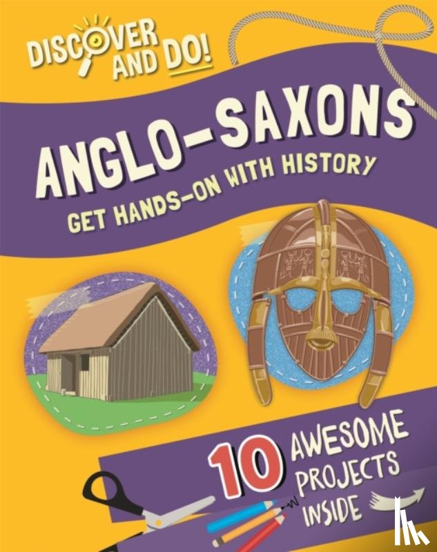 Lacey, Jane - Discover and Do: Anglo-Saxons