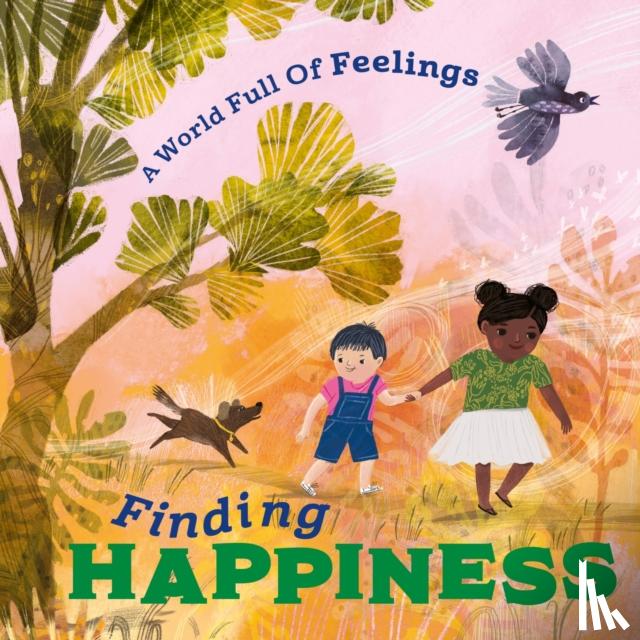 Spilsbury, Louise - A World Full of Feelings: Finding Happiness