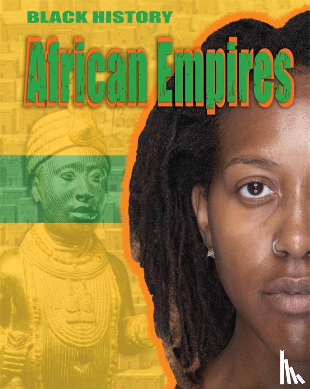 Lyndon-Cohen, Dan - Black History: African Empires