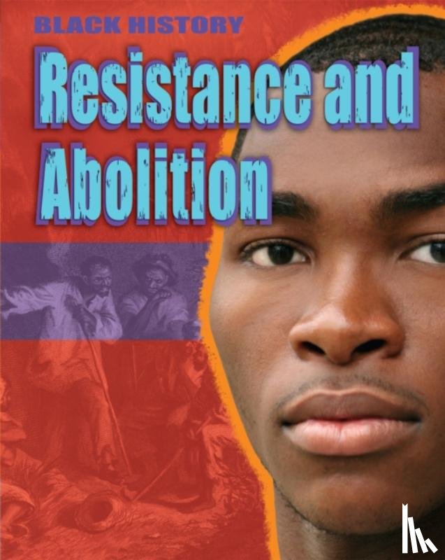 Lyndon, Dan - Black History: Resistance and Abolition