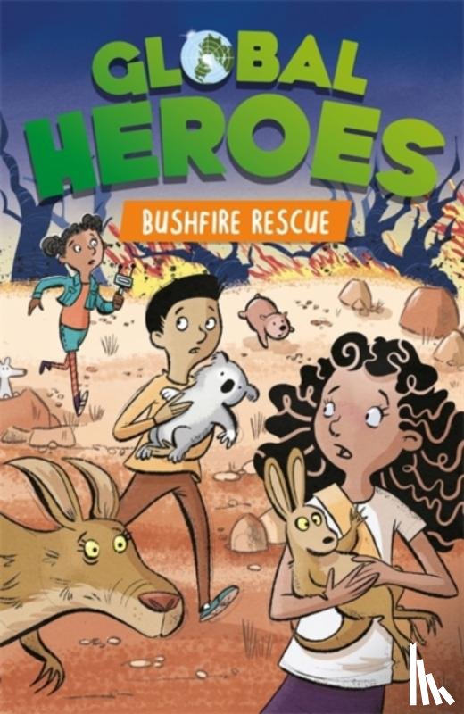 Harvey, Damian - Global Heroes: Bushfire Rescue
