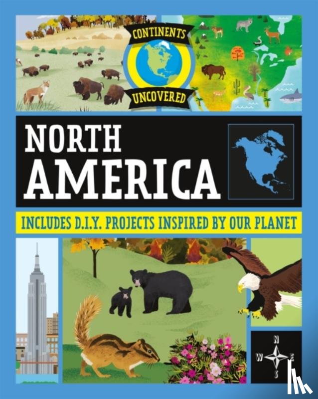 Colson, Rob - Continents Uncovered: North America