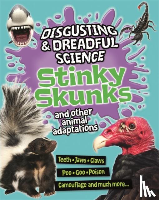 Taylor, Barbara - Disgusting and Dreadful Science: Stinky Skunks and Other Animal Adaptations