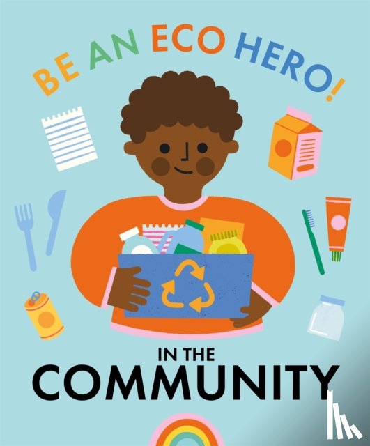 Urquhart, Florence - Be an Eco Hero!: In Your Community