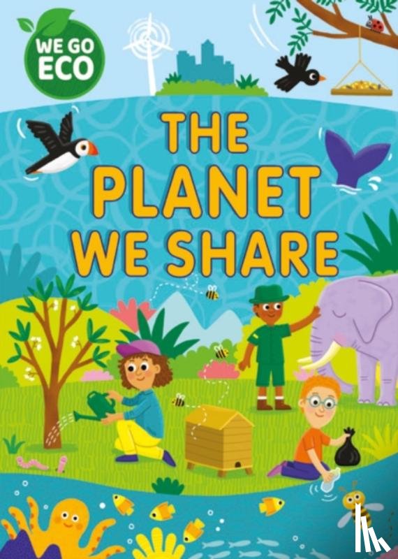 Woolley, Katie - WE GO ECO: The Planet We Share