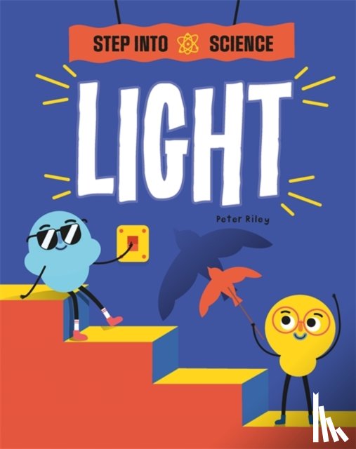 Riley, Peter - Step Into Science: Light