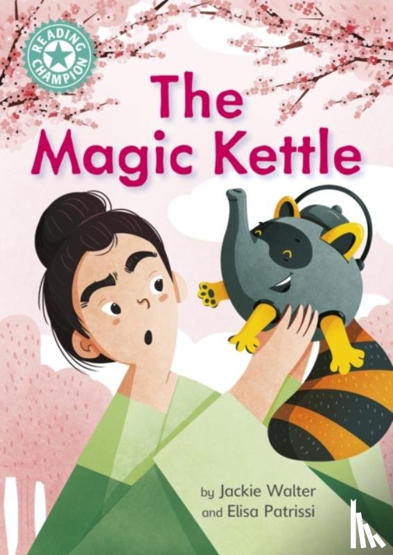 Walter, Jackie - Reading Champion: The Magic Kettle