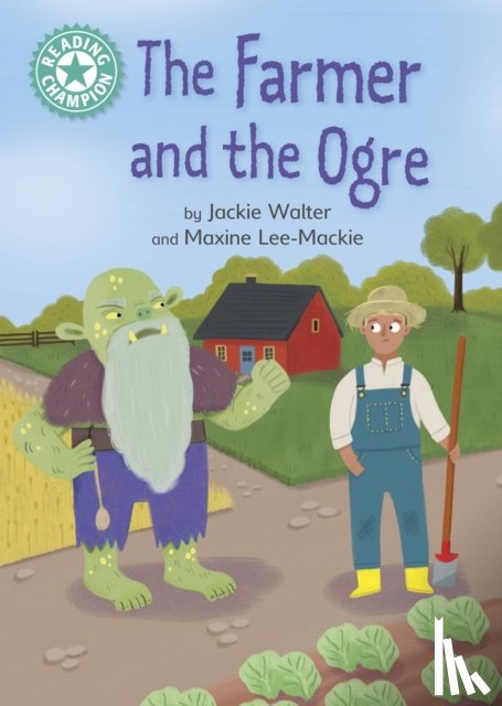 Walter, Jackie - Reading Champion: The Farmer and the Ogre