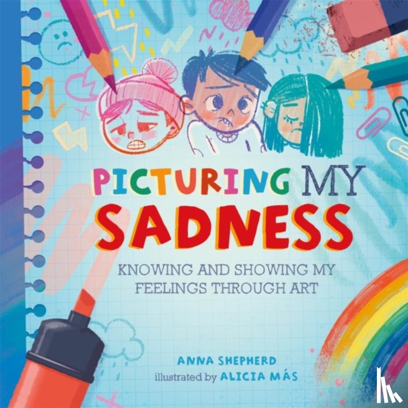 Shepherd, Anna - All the Colours of Me: Picturing My Sadness