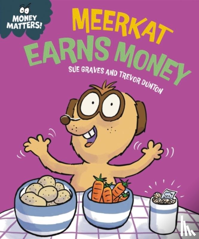 Graves, Sue - Money Matters: Meerkat Earns Money