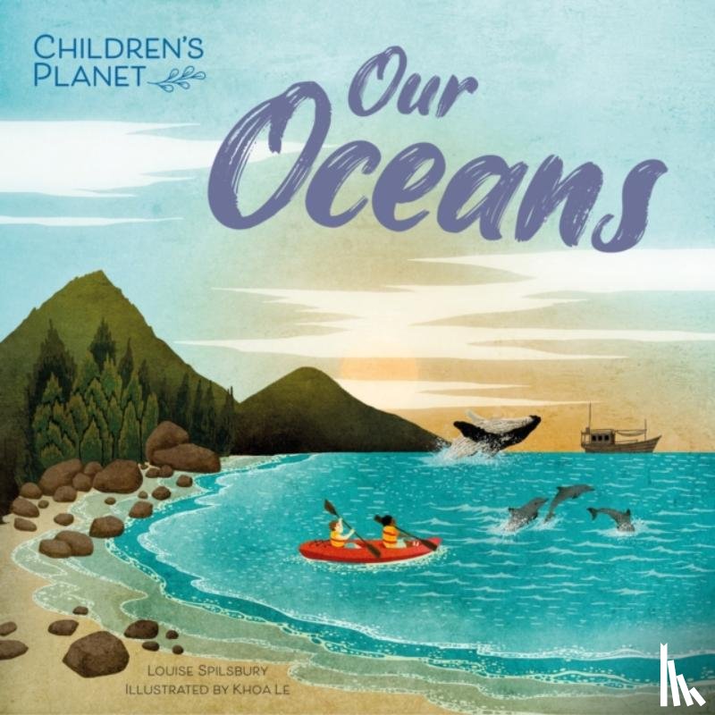 Spilsbury, Louise - Children's Planet: Our Oceans