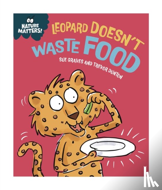 Graves, Sue - Nature Matters: Leopard Doesn't Waste Food