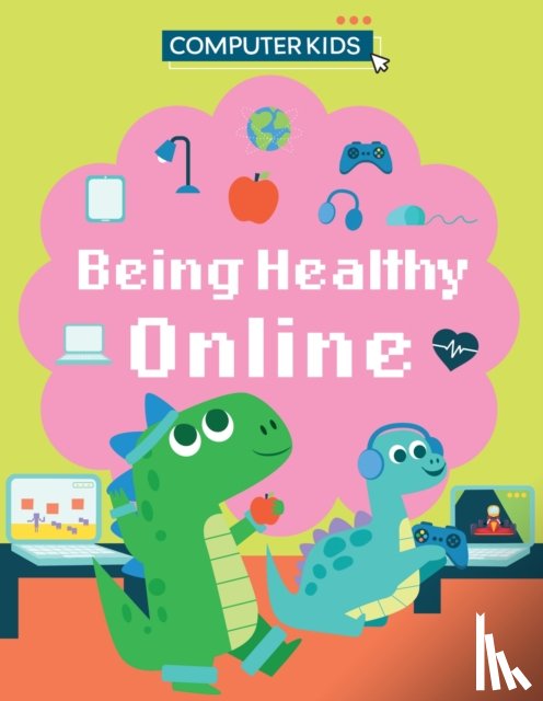 Gifford, Clive - Computer Kids: Being Healthy Online