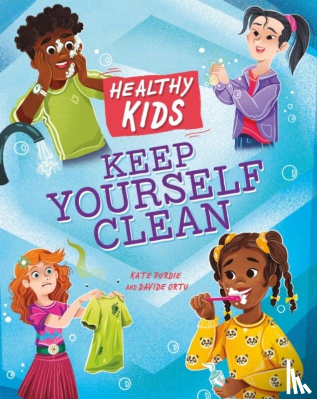 Purdie, Kate - Healthy Kids: Keep Yourself Clean