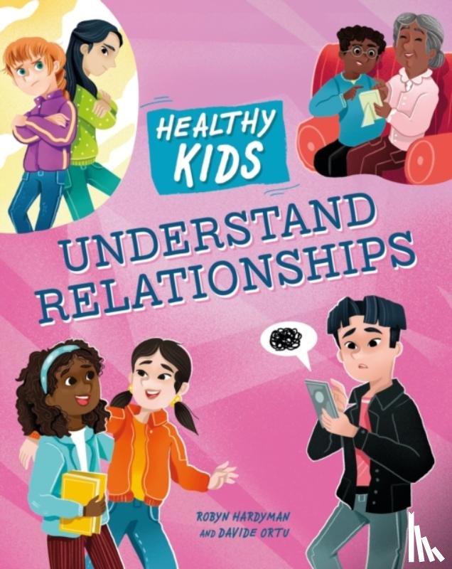 Hardyman, Robyn - Healthy Kids: Understand Relationships