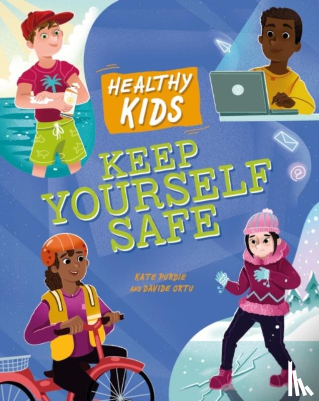 Purdie, Kate - Healthy Kids: Keep Yourself Safe