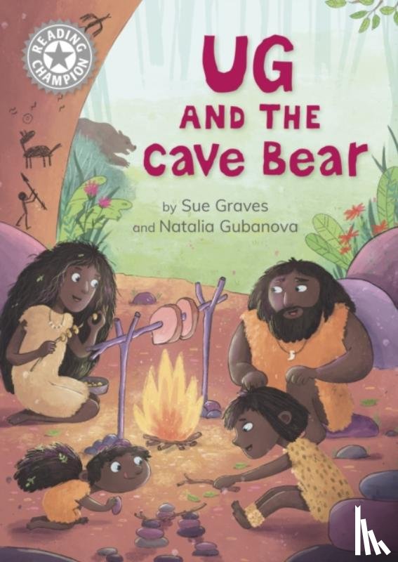 Graves, Sue - Reading Champion: Ug and the Cave Bear