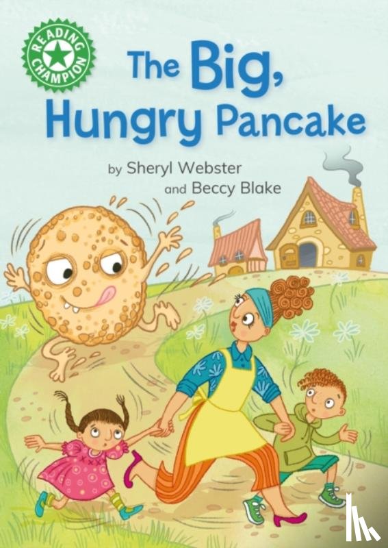 Webster, Sheryl - Reading Champion: The Big, Hungry Pancake