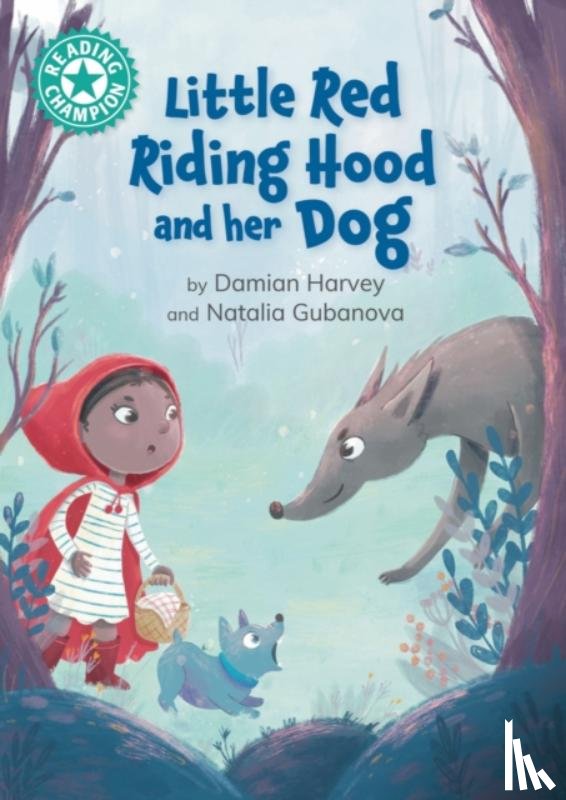 Harvey, Damian - Reading Champion: Little Red Riding Hood and her Dog