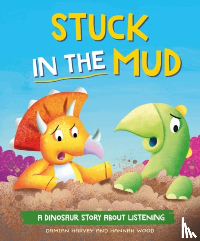 Harvey, Damian - A Dinosaur Story: Stuck in the Mud