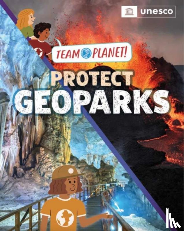 Spilsbury, Louise - Team Planet!: Protect Geoparks