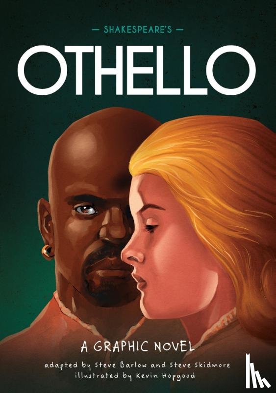 Barlow, Steve, Skidmore, Steve - Classics in Graphics: Shakespeare's Othello