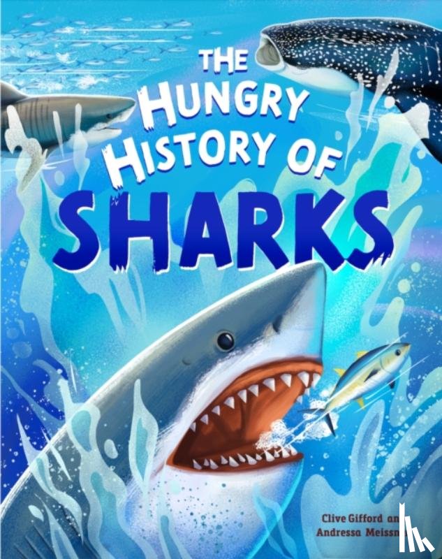Gifford, Clive - The Hungry History of Sharks