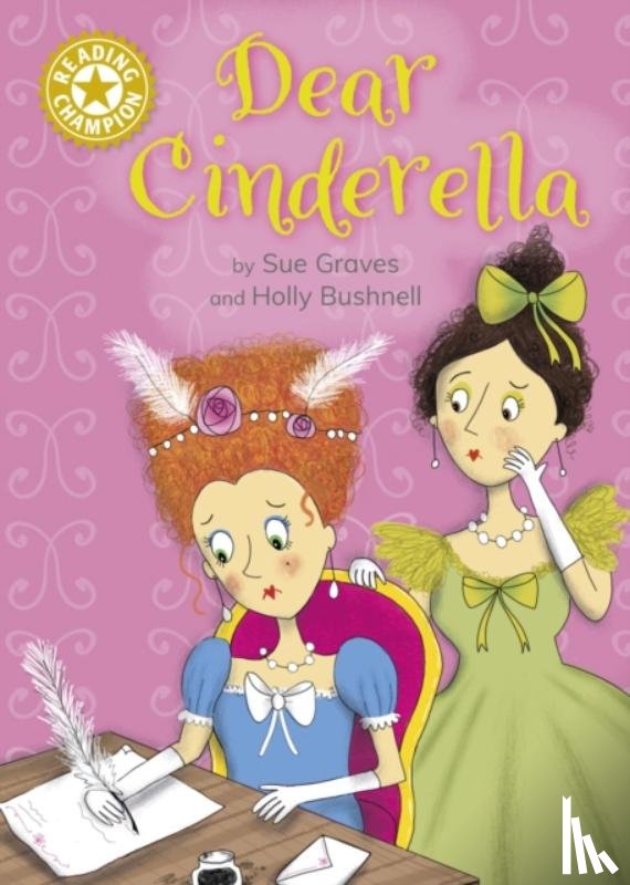 Graves, Sue - Reading Champion: Dear Cinderella