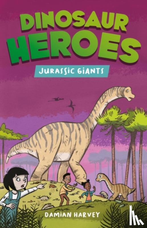 Harvey, Damian - Dinosaur Heroes: Jurassic Giants