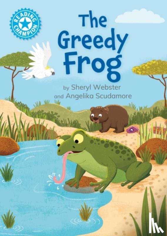 Webster, Sheryl - Reading Champion: The Greedy Frog