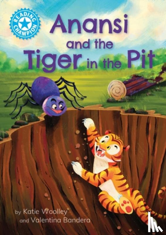 Woolley, Katie - Reading Champion: Anansi and the Tiger in the Pit