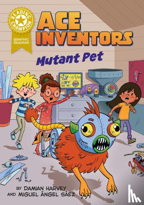 Harvey, Damian - Reading Champion: Graphics: Ace Inventors Inc: Mutant Pet
