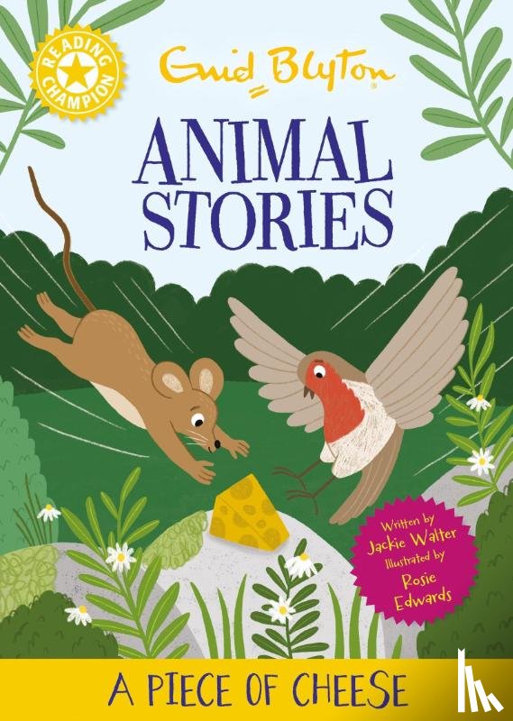 Walter, Jackie - Reading Champion: Enid Blyton Animal Stories: A Piece of Cheese