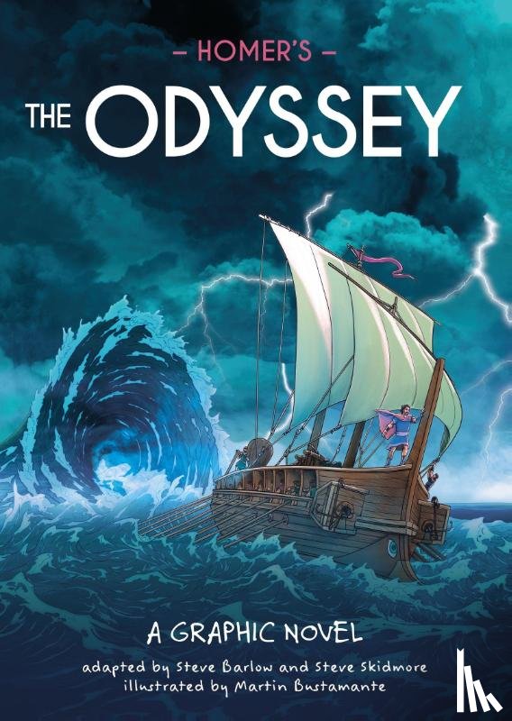 Skidmore, Steve, Barlow, Steve - Classics in Graphics: Homer's The Odyssey