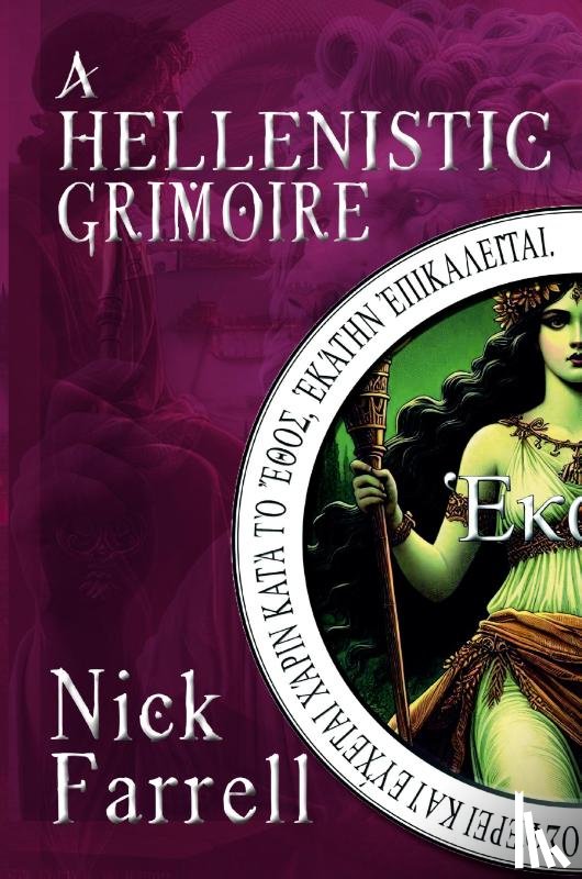 Farrell, Nick - A Hellenistic Grimoire