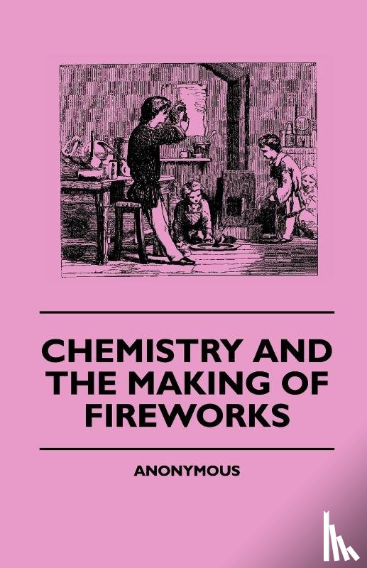 Anon. - Chemistry And The Making Of Fireworks