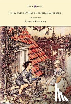 Andersen, Hans Christian - Fairy Tales By Hans Christian Andersen Illustrated By Arthur Rackham