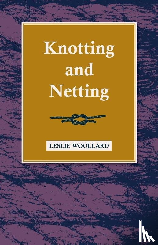 Woollard, Leslie - Knotting And Netting